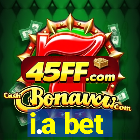 i.a bet